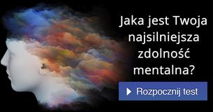 Jaka jest Twoja najsilniejsza zdolność mentalna?