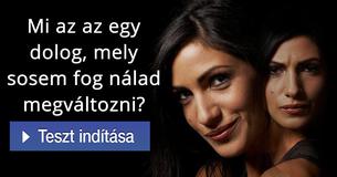 Mi az az egy dolog, mely sosem fog nálad megváltozni? 
