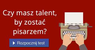 Czy masz talent, by zostać pisarzem?