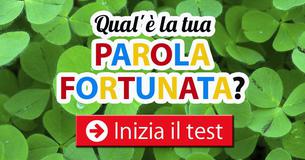 La tua parola fortunata