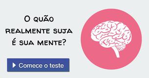 O quão realmente suja é sua mente?
