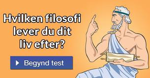 Hvilken filosofi lever du dit liv efter?