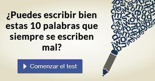 ¿Puedes escribir bien estas 10 palabras que siempre se escriben mal?