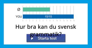 Hur bra kan du svensk grammatik? 