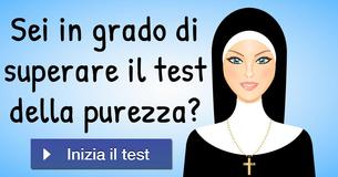 Sei in grado di superare il test della purezza?