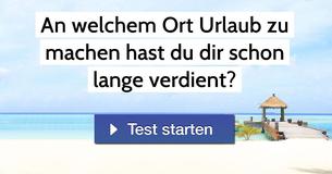 An welchem Ort Urlaub zu machen hast du dir schon lange verdient?