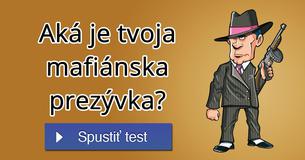 Aká je tvoja mafiánska prezývka?