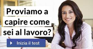 Proviamo a capire come sei al lavoro?