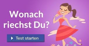 Wonach riechst Du?