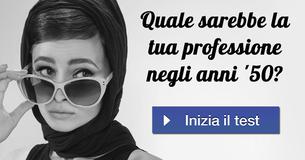 Quale sarebbe stata la tua professione negli anni '50?