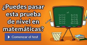 ¿Puedes pasar esta prueba de nivel en matemáticas?