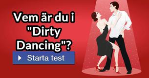 Vem är du i "Dirty Dancing"?