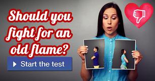 Should you fight for an old flame?