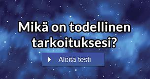 Mikä on todellinen tarkoituksesi?
