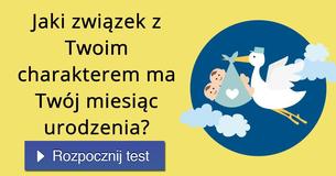 Jaki związek z Twoim charakterem ma Twój miesiąc urodzenia?