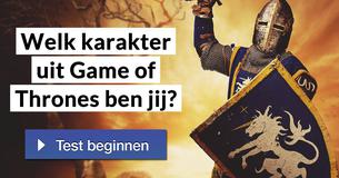 Welk karakter uit Game of Thrones ben jij?