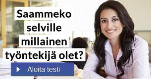 Saammeko selville millainen työntekijä olet?