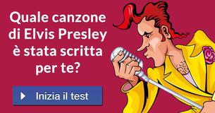 Quale canzone di Elvis Presley è stata scritta per te?