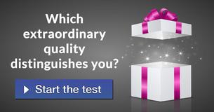 Which extraordinary quality distinguishes you? 