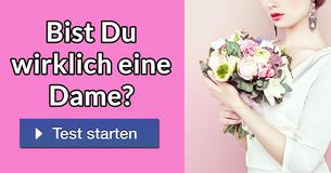 Bist Du wirklich eine Dame?