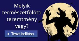 Melyik természetfölötti teremtmény vagy?