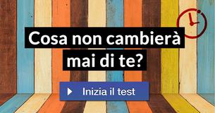 Cosa non cambierà mai di te?