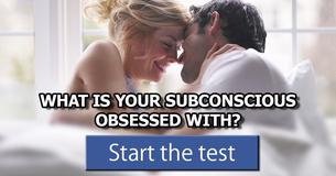 What is your subconscious obsessed with?