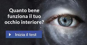Quanto bene funziona il tuo occhio interiore?
