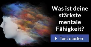 Was ist Deine stärkste mentale Fähigkeit? 