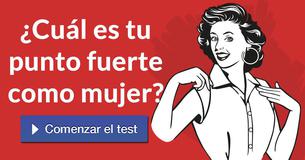 ¿Cuál es tu mayor fortaleza como mujer?
