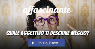 Quale aggettivo ti descrive meglio?