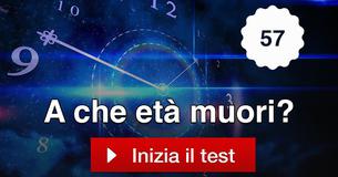 A che età muori?