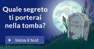 Quale segreto ti porterai nella tomba?