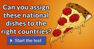 Can you assign these national dishes to the right countries?