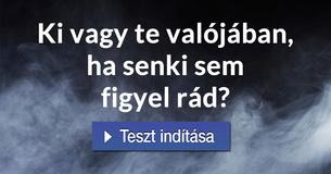 Ki vagy te valójában, ha senki sem figyel rád?