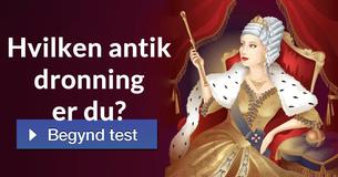 Hvilken antik dronning er du?