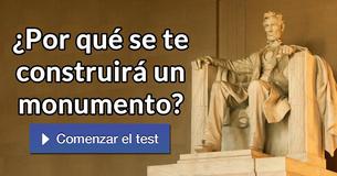 ¿Por qué se te construirá un monumento?