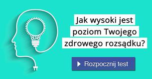 Jak wysoki jest poziom Twojego zdrowego rozsądku?