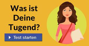 Was ist Deine Tugend? 