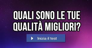Quali sono le tue qualità migliori?