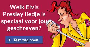 Welk Elvis Presley liedje is speciaal voor jou geschreven?