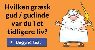 Hvilken græsk gud / gudinde var du i et tidligere liv?