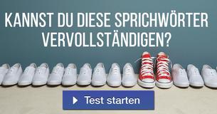 Kannst Du diese Sprichwörter vervollständigen?