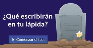 ¿Qué escribirán en tu lápida?