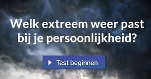 Welk extreem weer past bij je persoonlijkheid?