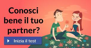 Conosci bene il tuo partner?