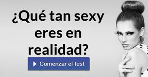 ¿Qué tan sexy eres en realidad?