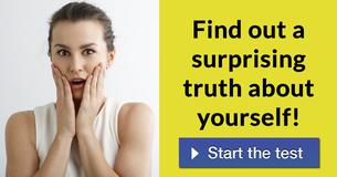 Find out a surprising truth about yourself!