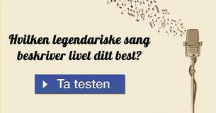 Hvilken legendariske sang beskriver livet ditt best?