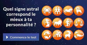 Quel signe astral correspond le mieux à ta personnalité ?